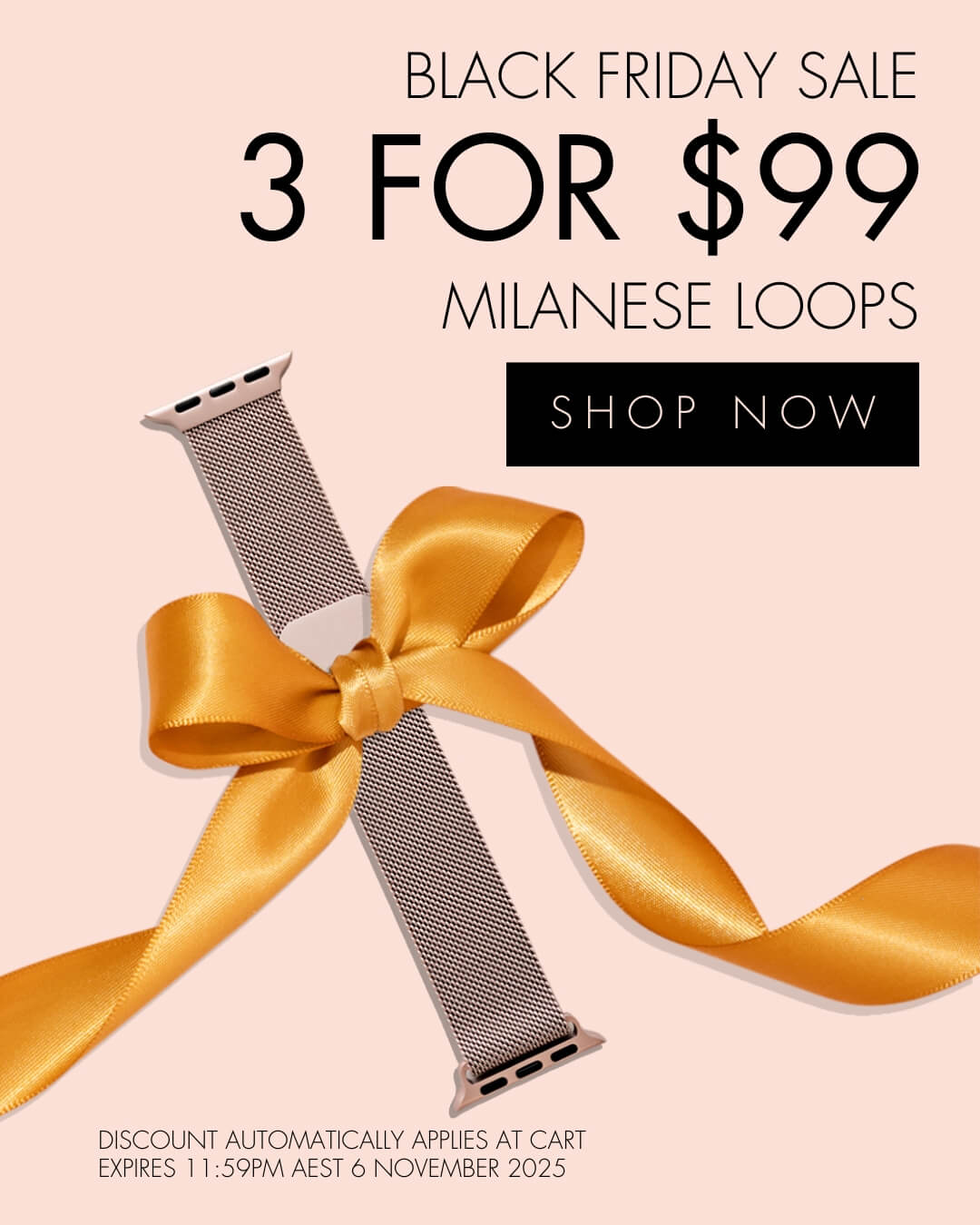 Black Friday Sale 3 Milanese Loops for $99