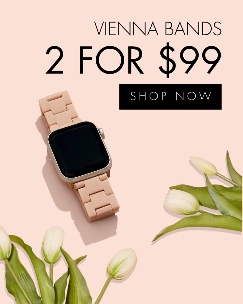 Vienna Bands 2 for $99 {SHOP NOW}